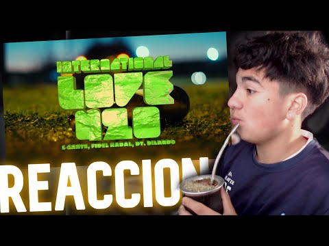 QUE LINDO TEMITA ESTE | REACCION a INTERNATIONAL LOVE 420 - L-GANTE X FIDEL NADAL X DT BILARDO 🔥
