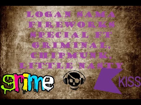 Logan Sama Fireworks Special ft  Griminal, Chipmunk, Little Nasty, Double S, Bruza - KISS (05/11/15)
