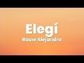 Rauw Alejandro Elegí Letra Lyrics f