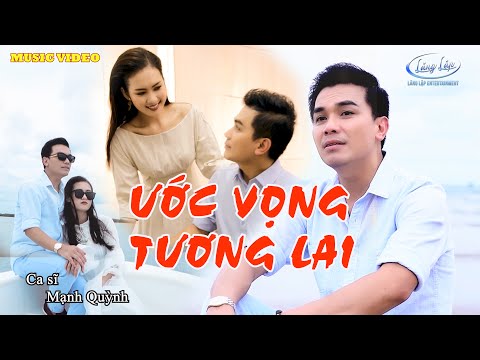 Ước vọng tương lai - Mạnh Quỳnh