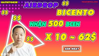 Bicento là gì? Airdrop Bicento Free 400 ví | Tham Gia Ngay: Airdrop 500 BCEN Từ Bicento