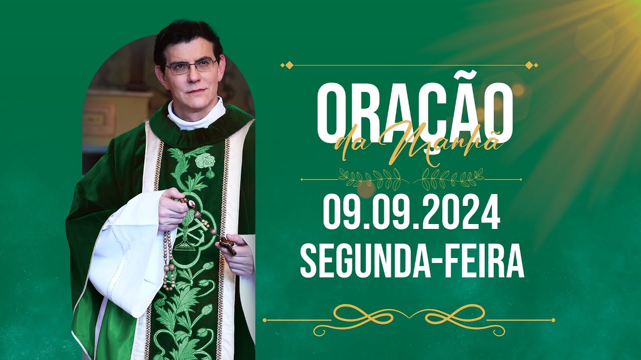ORAÇÃO DA MANHÃ | 09/09/2024 |  @PadreManzottiOficial