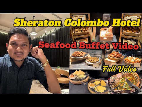 Seafood Buffet of Sheraton Colombo Hotel #whattoeat #wheretoeat #buffet