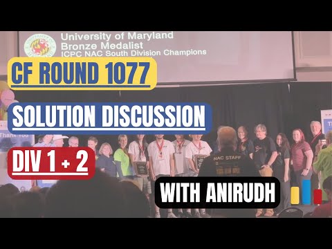 Codeforces Round 1077 (Div 1 + Div 2)  — Solution Discussion (with Anirudh)