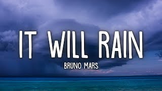 Bruno Mars - It Will Rain (Lyrics)