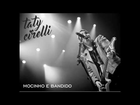 Mocinho e Bandido - Taty Cirelli