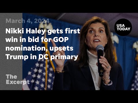 Nikki Haley gets first win in bid for GOP nomination, upsets Trump in DC primary The Excerpt