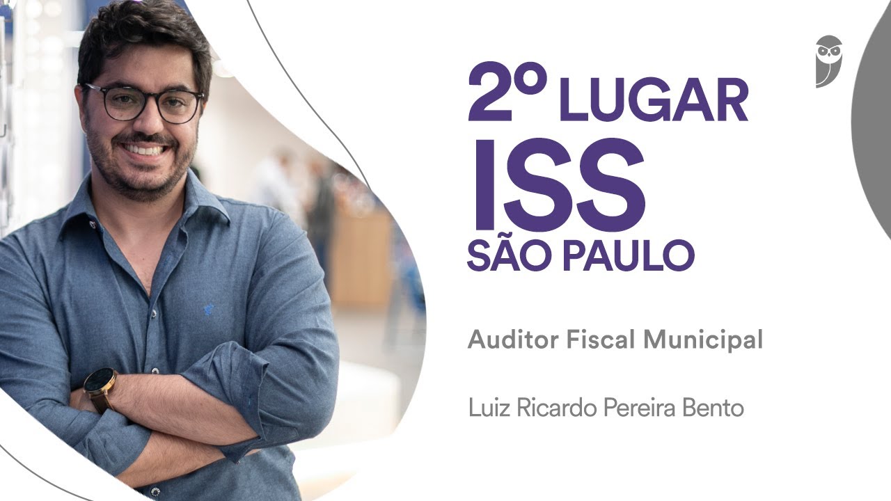 ISS SP: Entrevista com Luiz Ricardo Pereira Bento, aprovado em 2° lugar para Auditor Fiscal