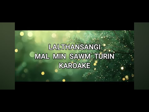 LALTHANSANGI - MAL MIN SAWM TURIN | Music track | Karaoke