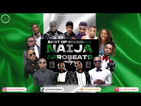 BEST OF 2013/2014 NAIJA AFROBEATS VIDEO MIX | DAVIDO, WIZKID, DON JAZZY, TEKNO, IYANYA, OLAMIDE