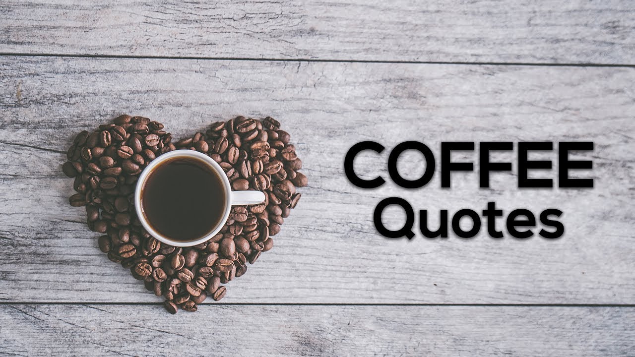 Beautiful Collection of Coffee Quotes
