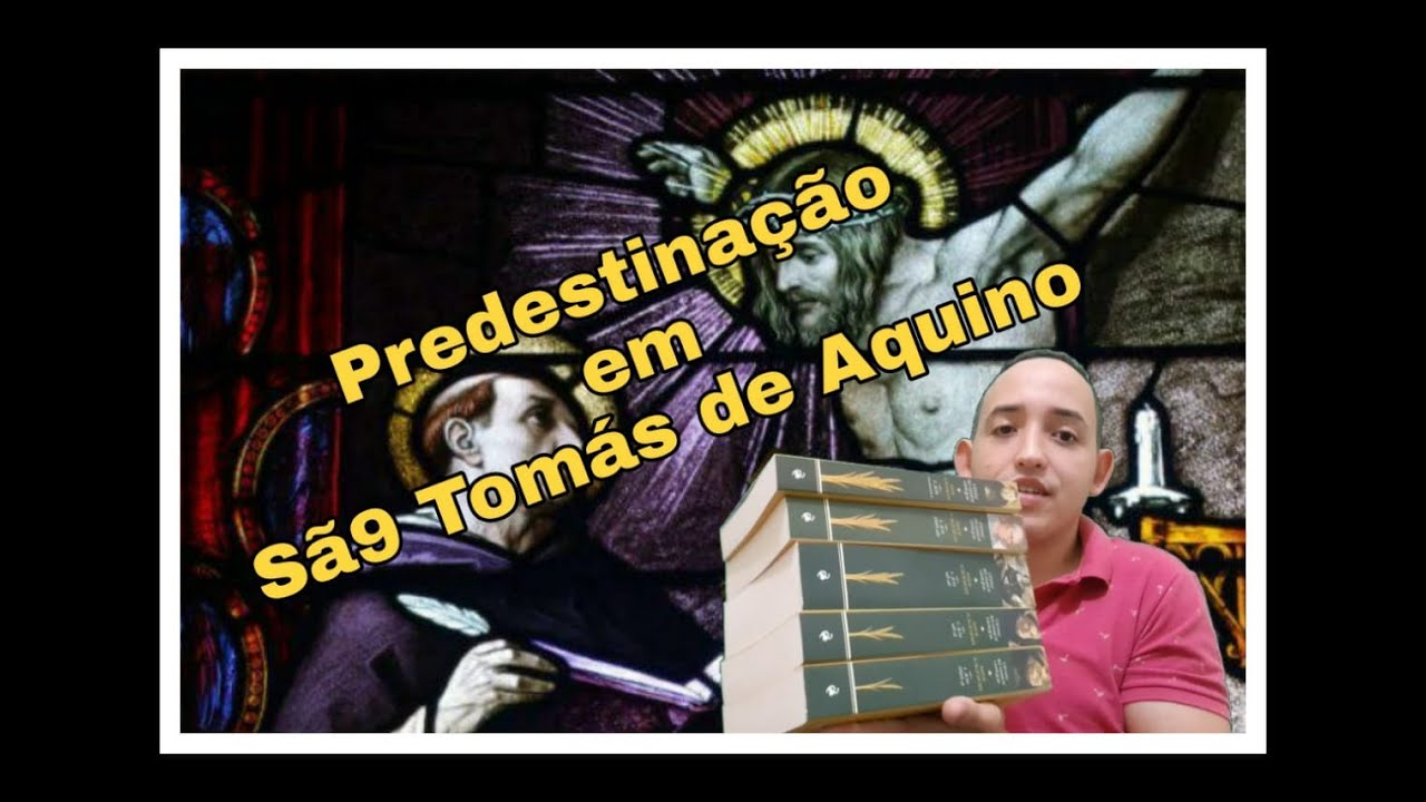 São Tomás e João Calvino?! - Predestinação