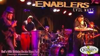Evil Ways - The Enablers!   Live at the Queens