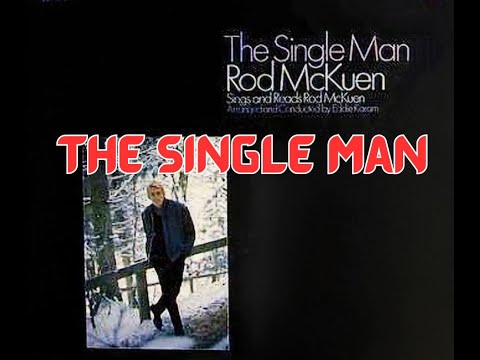 The Single Man by Rod McKuen with lyrics STORY VID