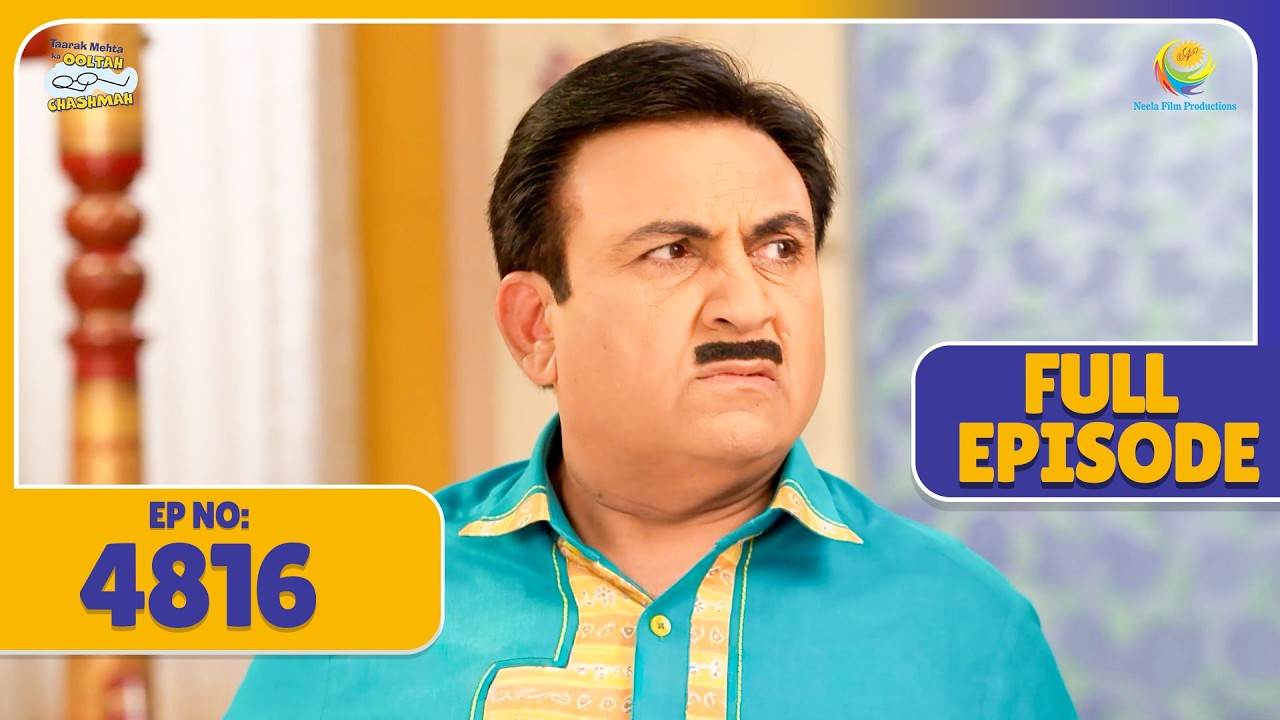 FULL EPISODE 4816 - Bhide Ki Baat Sunkar क्यों भड़क गया Jethalal ! | Taarak Mehta ka Ooltah Chasmah