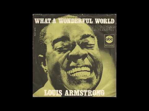 Louis Armstrong  - What A Wonderful World