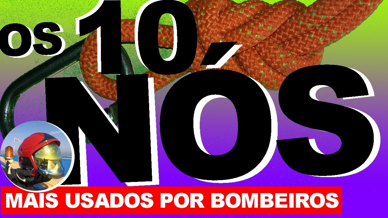 ✔10 TIPOS de NÓS MAIS usados por Bombeiros e no acesso por cordas - ✅ Guia Completo
