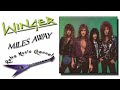 Winger - Miles away 🎧(lyrics)🎵