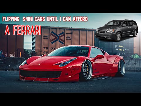 Flipping $400 Cars Until I Can Afford a Ferrari Episode 1