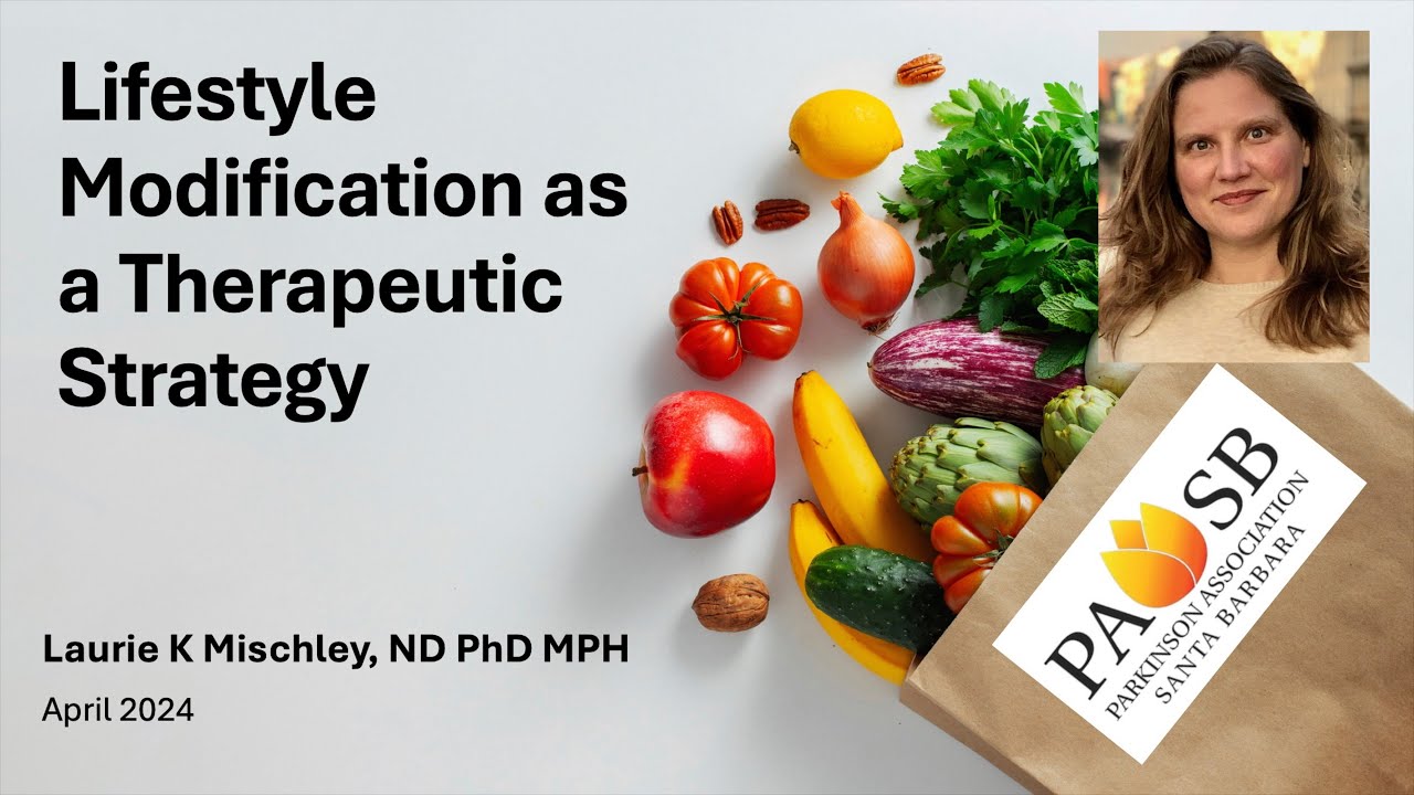 Laurie K Mischley  - What Successful Parkinson's Disease Patients Do Differently