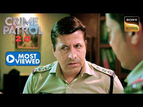 Indore के इस Crime Case ने किया Police को Shock | Crime Patrol 2.0 | Most Viewed