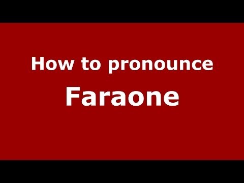 How to pronounce Faraone (Italian/Italy) - PronounceNames.com