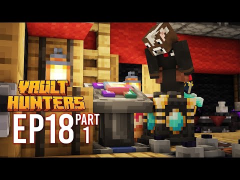 BIG MOVE PREP! - Episode 18 Part 1 - Minecraft Modded (Vault Hunters 1.18)