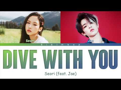 Seori (feat. eaJ) - Dive with you [Color Coded Lyrics/Han/Rom/Eng]