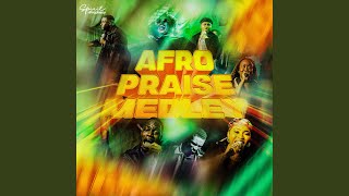 Afro Praise Medley (Live)