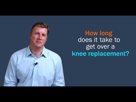 How Long Does It Take To Get Over A Knee Replacement?