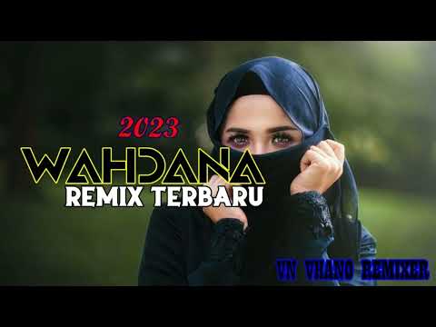 QASIDAH REMIX TERBARU  WAHDANA
