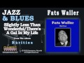 Fats Waller - Slightly Less Than Wonderful/There's A Gal In My Life