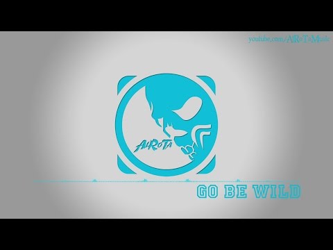Go Be Wild by Happy Republic - [2010s Pop Music]