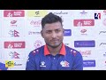 Sandeep Jora speaks about his role in the team and performance of middle order batters