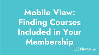 Nurse.com Mobile: How to Find Courses Included in Your Membership