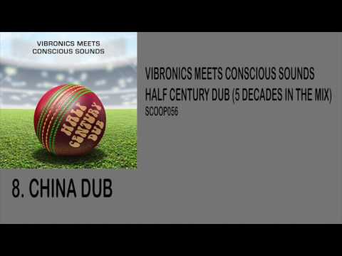 Vibronics meets Conscious Sounds - China Dub