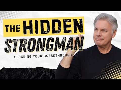 The Hidden Strongman Blocking Your Breakthrough Is Being Exposed
