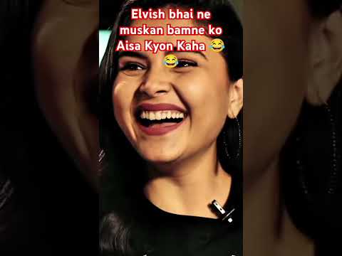 Elvish bhai ne muskan bamne ko Aisa Kyon Kaha 😂😜 । #shorts #trending #funny #youtube #theapcool86