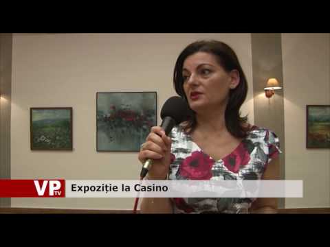 Expoziție la Casino