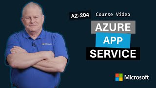 Explore Azure App Service | AZ-204 | Episode 2