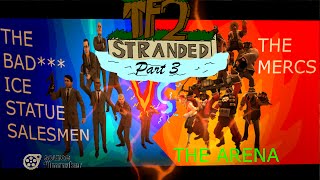 TF2 Stranded (Part 3: The Arena) [SFM]