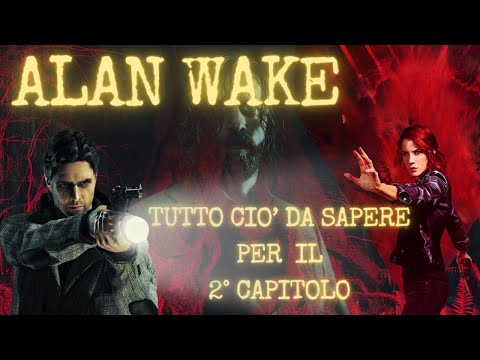 Alan Wake: Riassunto Storia Completo [Preparati per il Sequel!]