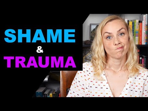 Why are Shame & Trauma so Connected?