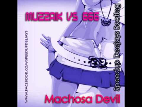 Muzzaik vs 666 - Machosa Devil (Speedup Deejays Bootleg).avi