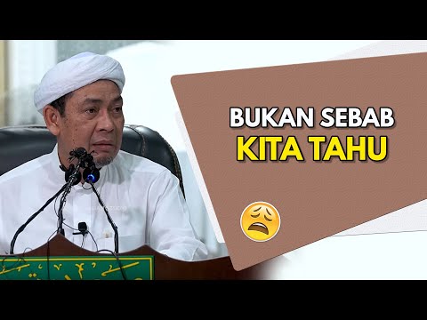 Bukan Sebab KITA TAHU | Ustaz Ahmad Rizam