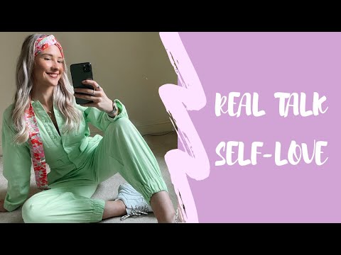 REAL TALK / SELF-LOVE