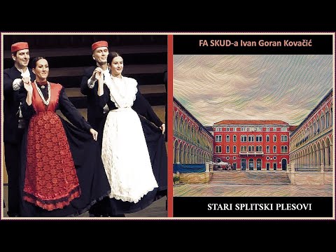 FA SKUD-a Ivan Goran Kovačić - "Stari splitski plesovi"