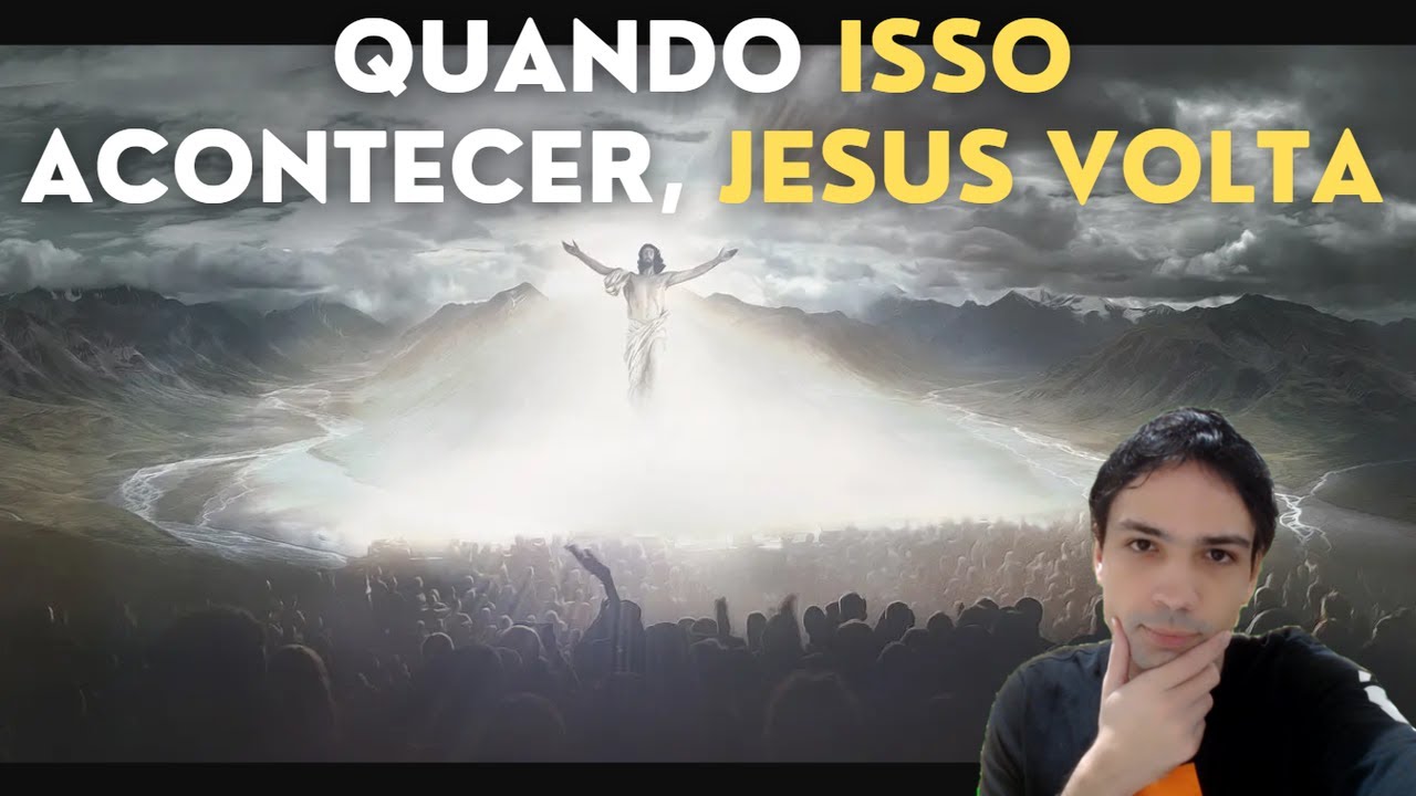 O QUE AINDA FALTA PRA JESUS VOLTAR?
