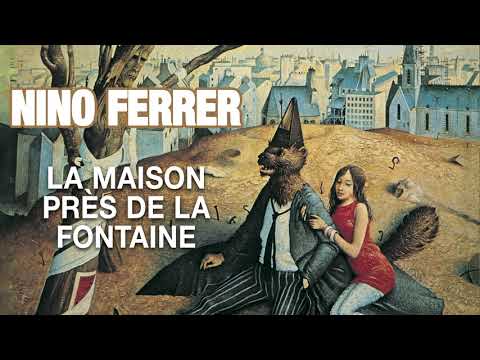 Nino Ferrer - La maison près de la fontaine (Audio Officiel)