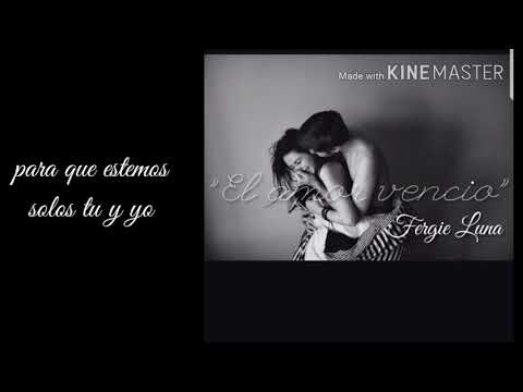 El amor venció (letra) Fergie Luna 2018